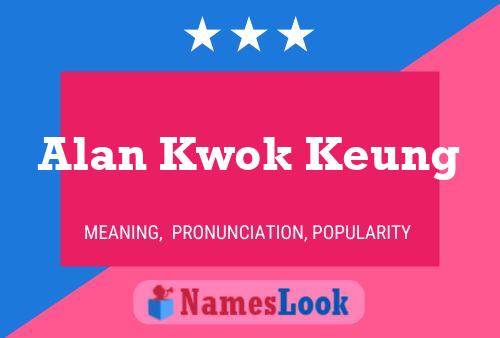 Poster del nome Alan Kwok Keung