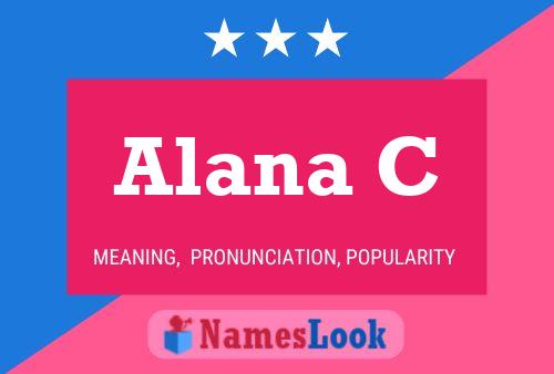 Poster del nome Alana C