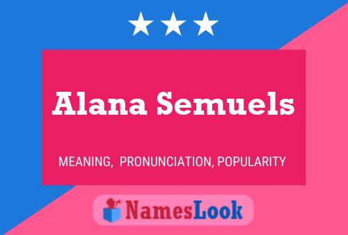 Poster del nome Alana Semuels