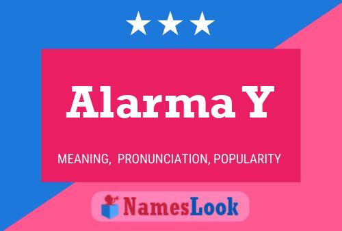 Poster del nome Alarma Y