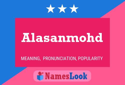 Poster del nome Alasanmohd