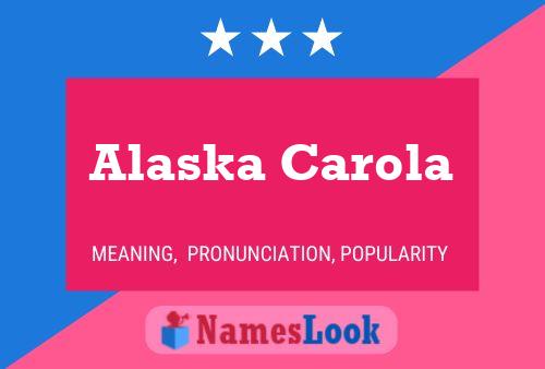 Poster del nome Alaska Carola