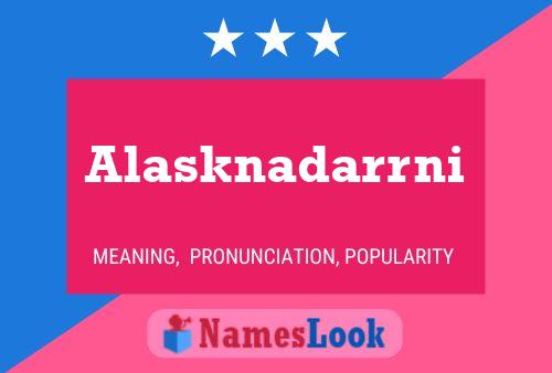 Poster del nome Alasknadarrni