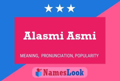 Poster del nome Alasmi Asmi