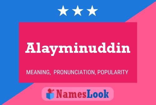 Poster del nome Alayminuddin