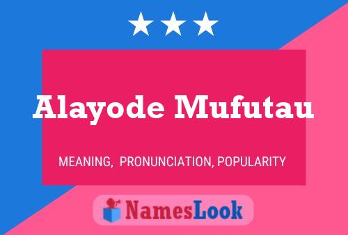 Poster del nome Alayode Mufutau