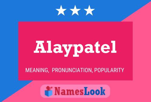 Poster del nome Alaypatel