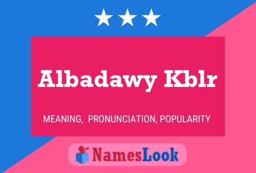 Poster del nome Albadawy Kblr