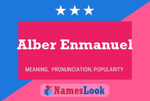 Poster del nome Alber Enmanuel