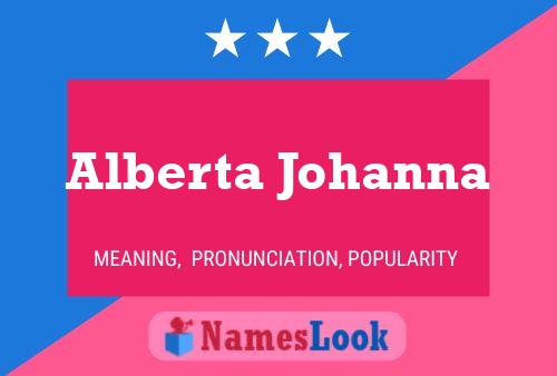 Poster del nome Alberta Johanna