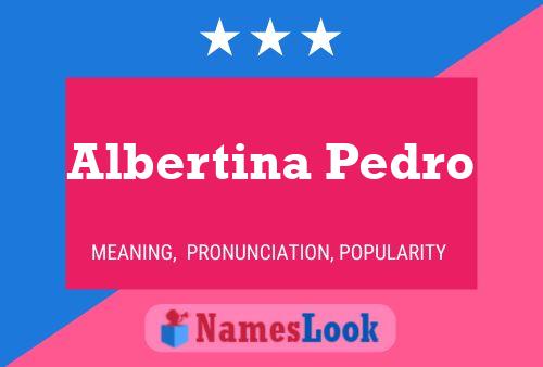 Poster del nome Albertina Pedro