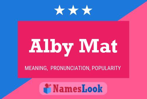 Poster del nome Alby Mat