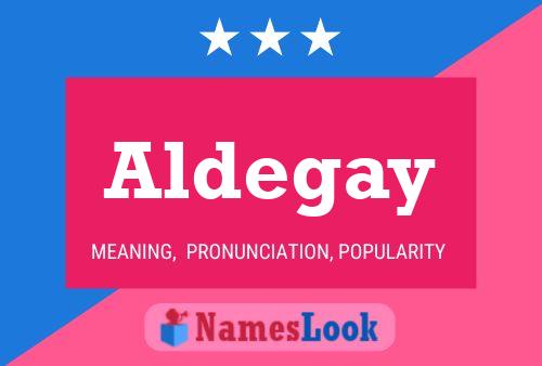 Poster del nome Aldegay