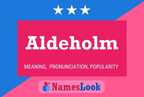 Poster del nome Aldeholm