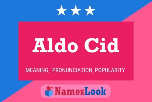 Poster del nome Aldo Cid