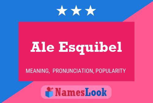 Poster del nome Ale Esquibel