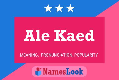 Poster del nome Ale Kaed