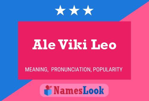 Poster del nome Ale Viki Leo