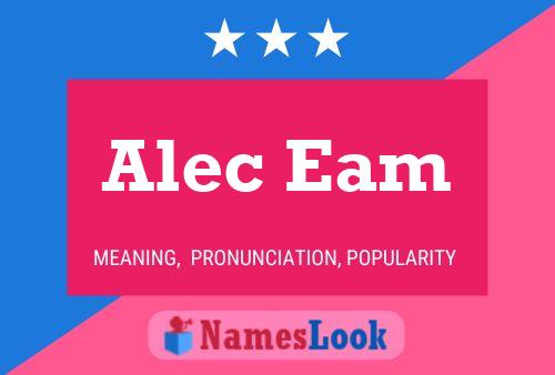 Poster del nome Alec Eam