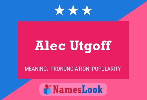 Poster del nome Alec Utgoff