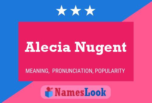 Poster del nome Alecia Nugent