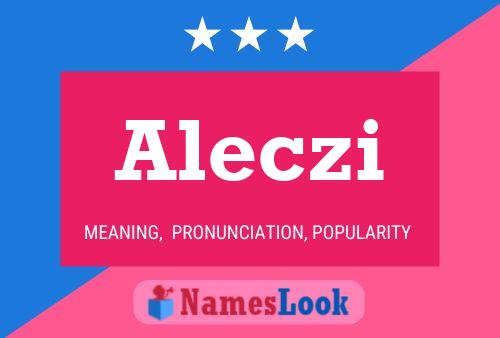 Poster del nome Aleczi