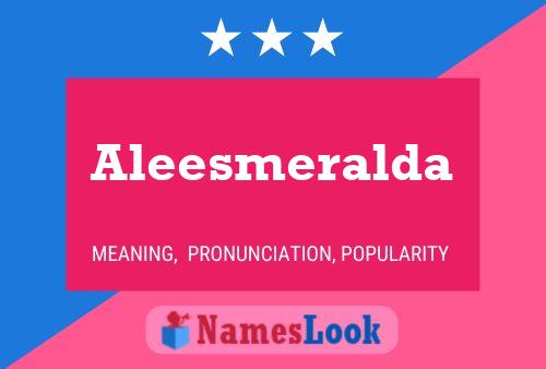 Poster del nome Aleesmeralda