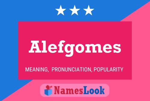 Poster del nome Alefgomes