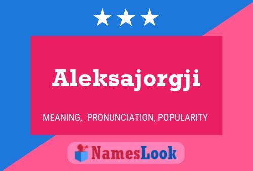 Poster del nome Aleksajorgji