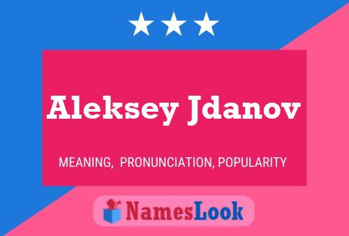 Poster del nome Aleksey Jdanov