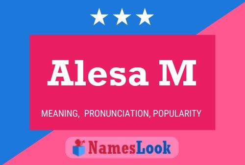 Poster del nome Alesa M