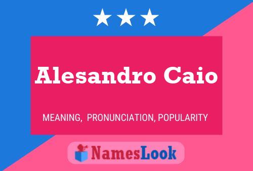 Poster del nome Alesandro Caio