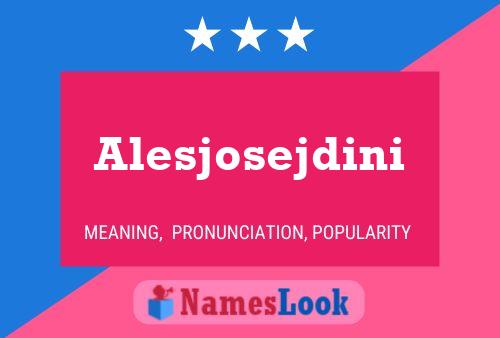 Poster del nome Alesjosejdini