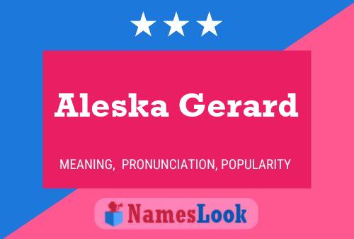 Poster del nome Aleska Gerard