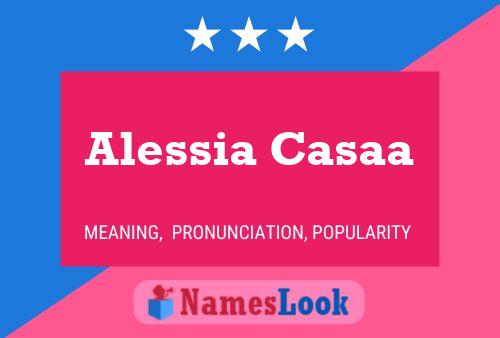 Poster del nome Alessia Casaa