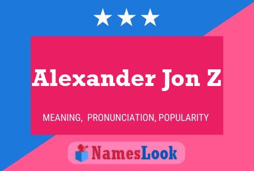 Poster del nome Alexander Jon Z