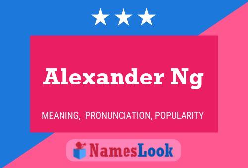 Poster del nome Alexander Ng