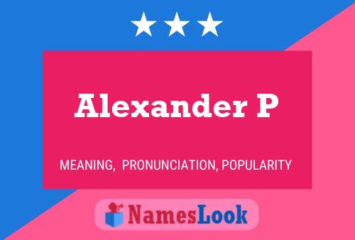 Poster del nome Alexander P