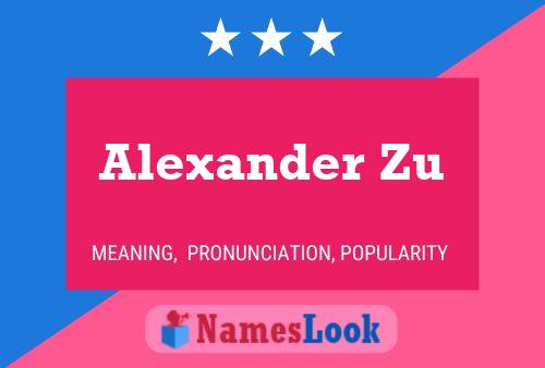 Poster del nome Alexander Zu