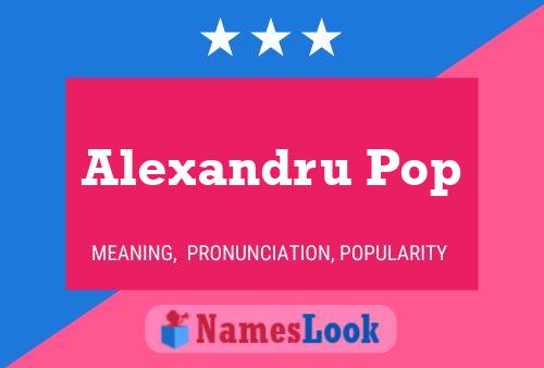 Poster del nome Alexandru Pop