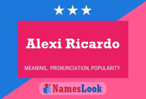 Poster del nome Alexi Ricardo