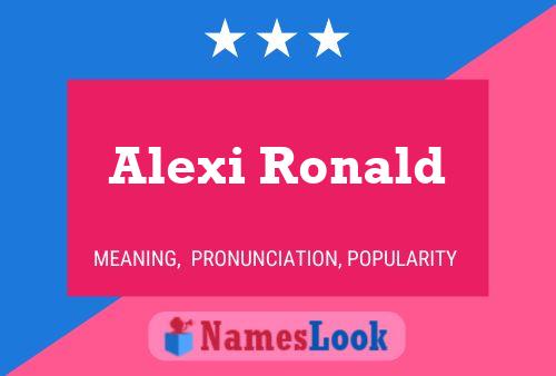 Poster del nome Alexi Ronald