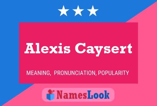 Poster del nome Alexis Caysert