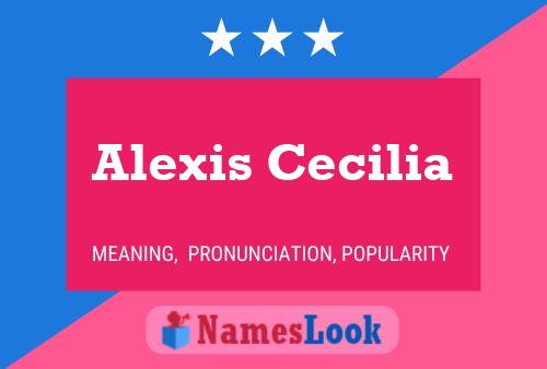 Poster del nome Alexis Cecilia