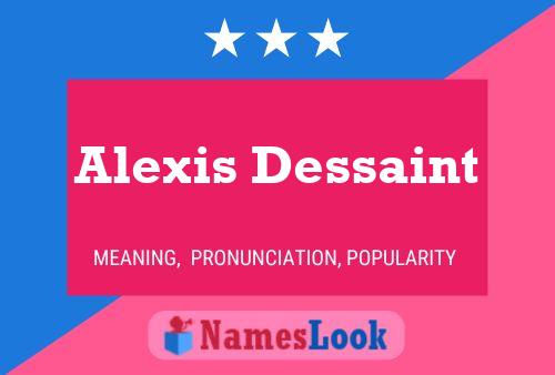 Poster del nome Alexis Dessaint