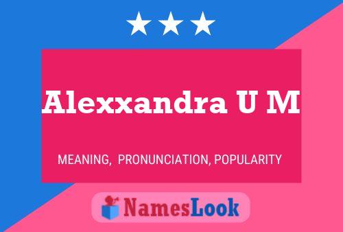 Poster del nome Alexxandra U M