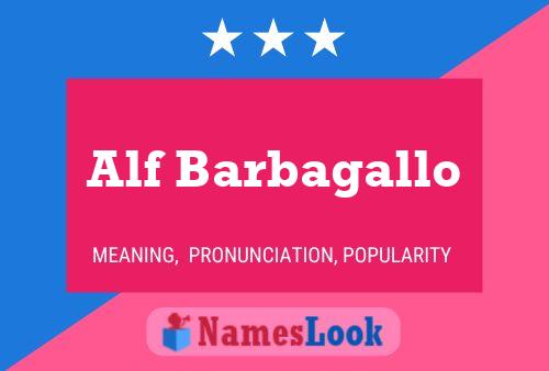 Poster del nome Alf Barbagallo