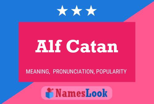 Poster del nome Alf Catan