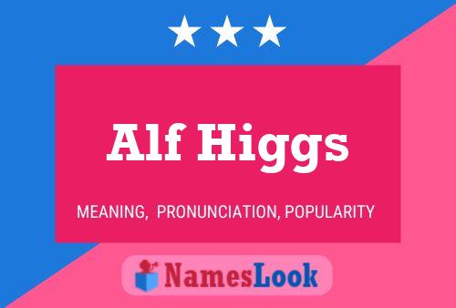 Poster del nome Alf Higgs