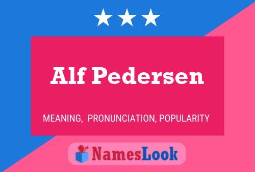 Poster del nome Alf Pedersen